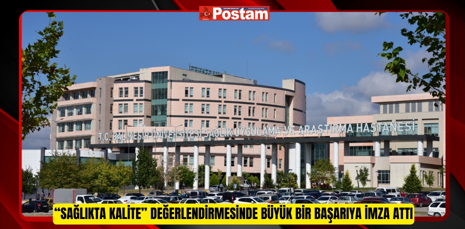 BAÜN Hastanesi, “Sağlıkta Kalite” Değerlendirmesinde Büyük Bir Başarıya İmza Attı