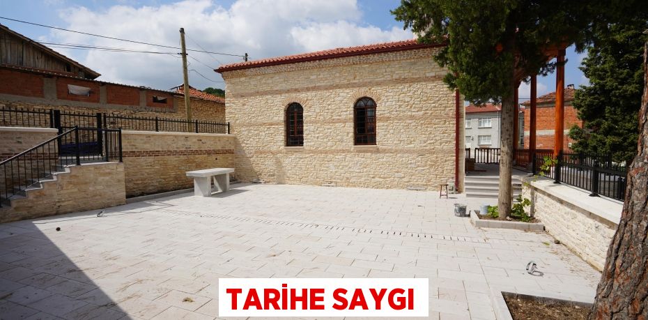 TARİHE SAYGI