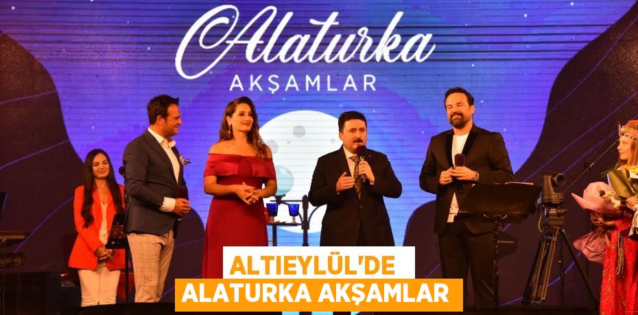 ALTIEYLÜL'DE  ALATURKA AKŞAMLAR