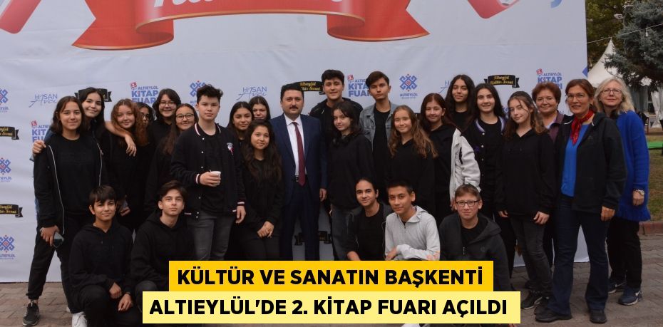 Kültür ve Sanatın Başkenti Altıeylül’de 2. KİTAP FUARI AÇILDI