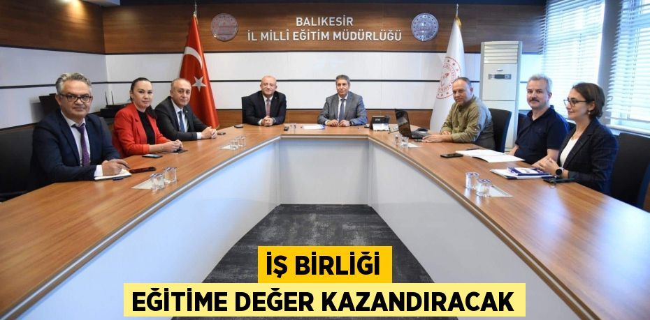 İş Birliği Eğitime Değer Kazandıracak