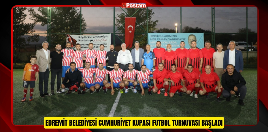 Edremit Belediyesi Cumhuriyet Kupası futbol turnuvası başladı