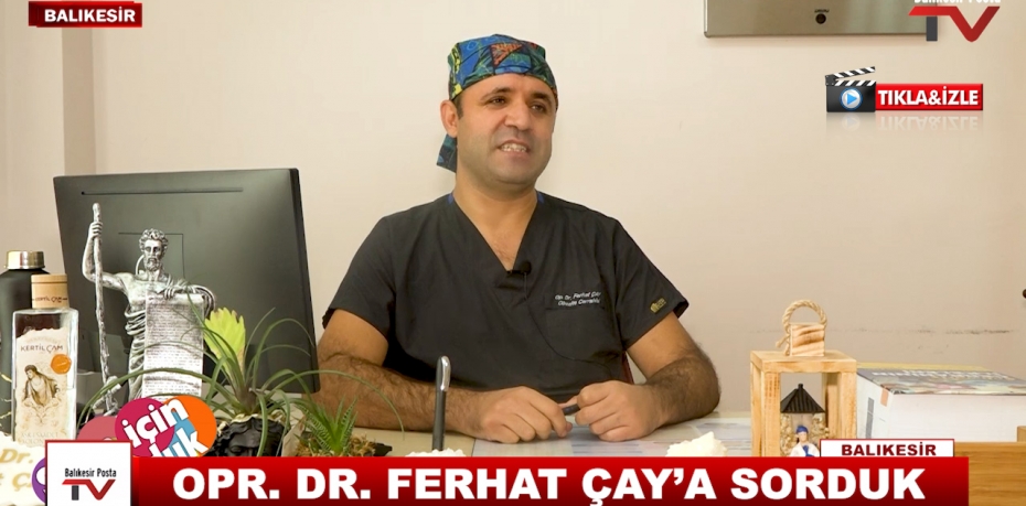 OPR  DR  FERHAT ÇAY’A SORDUK 1