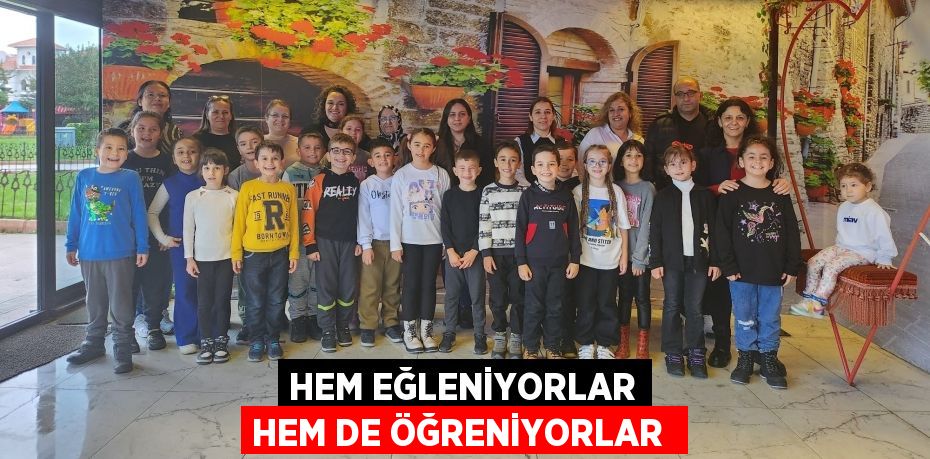 Hem Eğleniyorlar Hem De Öğreniyorlar 