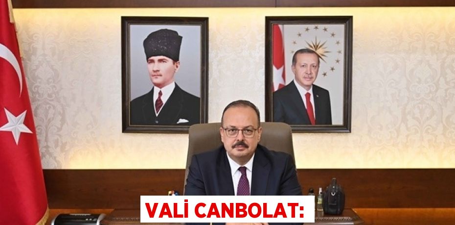 VALİ CANBOLAT: