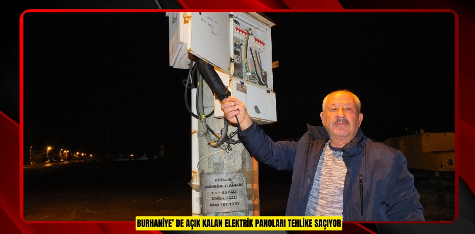 Burhaniye’ de açık kalan elektrik panoları tehlike saçıyor