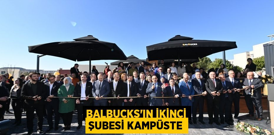 BalBucks’ın ikinci şubesi kampüste