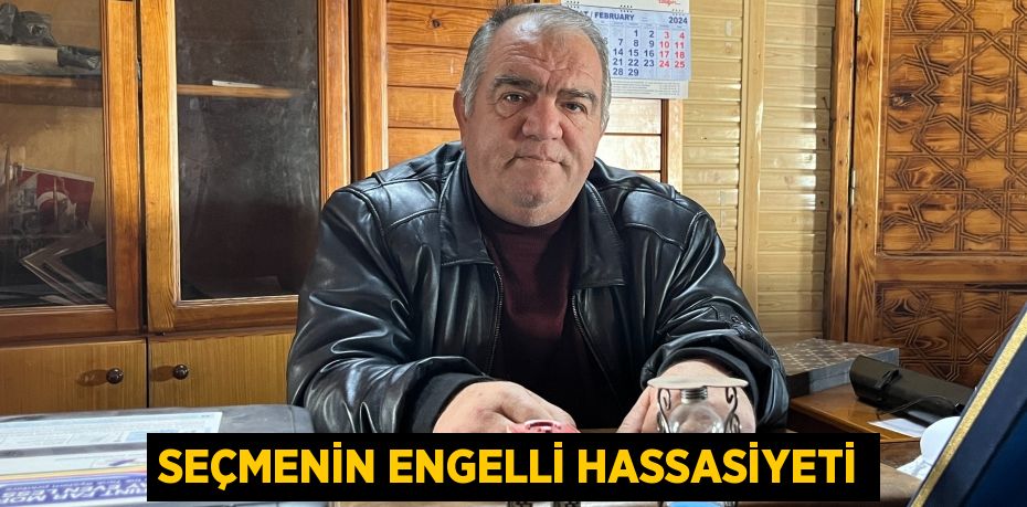 Seçmenin engelli hassasiyeti