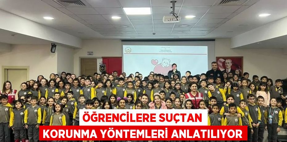 ÖĞRENCİLERE SUÇTAN KORUNMA YÖNTEMLERİ ANLATILIYOR