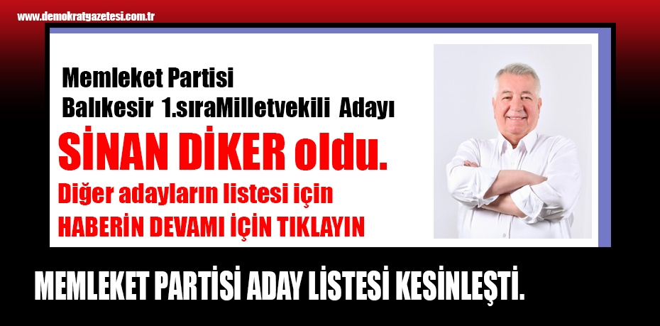 MEMLEKET PARTİSİ ADAY LİSTESİ KESİNLEŞTİ