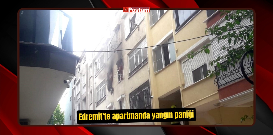 Edremit'te apartmanda yangın paniği