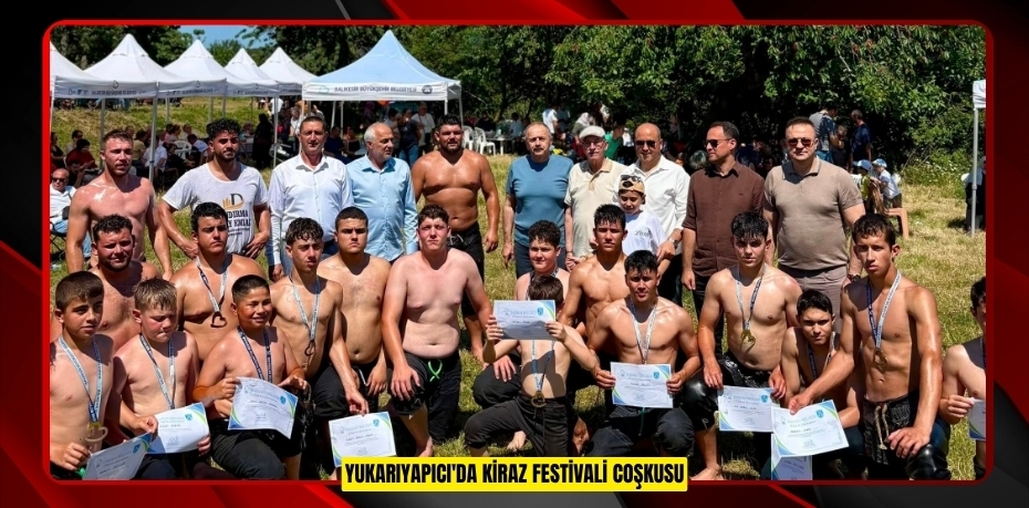 YUKARIYAPICI'DA KİRAZ FESTİVALİ COŞKUSU