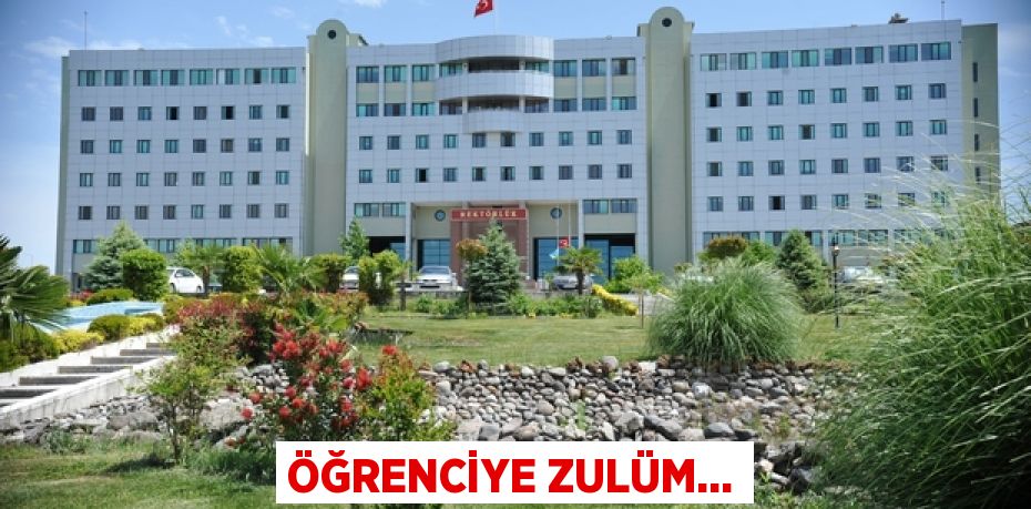 ÖĞRENCİYE ZULÜM...