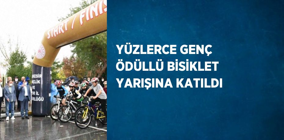 YÜZLERCE GENÇ ÖDÜLLÜ BİSİKLET YARIŞINA KATILDI