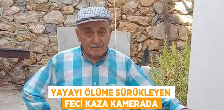 YAYAYI ÖLÜME SÜRÜKLEYEN FECİ KAZA KAMERADA