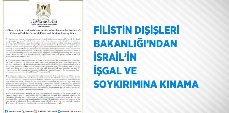 FİLİSTİN DIŞİŞLERİ BAKANLIĞI’NDAN İSRAİL’İN İŞGAL VE SOYKIRIMINA KINAMA