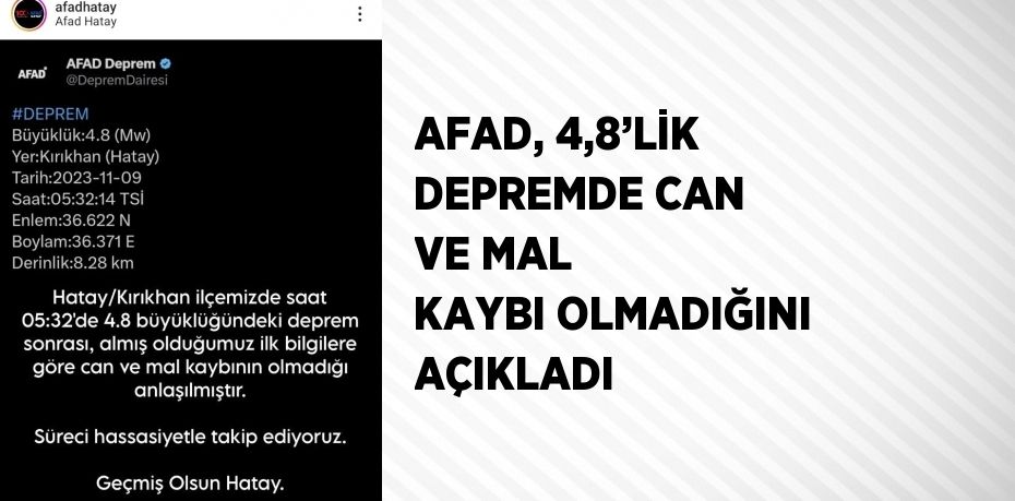 AFAD, 4,8’LİK DEPREMDE CAN VE MAL KAYBI OLMADIĞINI AÇIKLADI