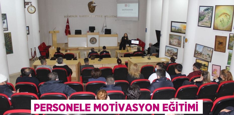 PERSONELE MOTİVASYON EĞİTİMİ