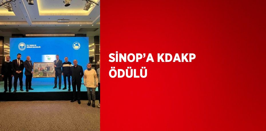 SİNOP’A KDAKP ÖDÜLÜ