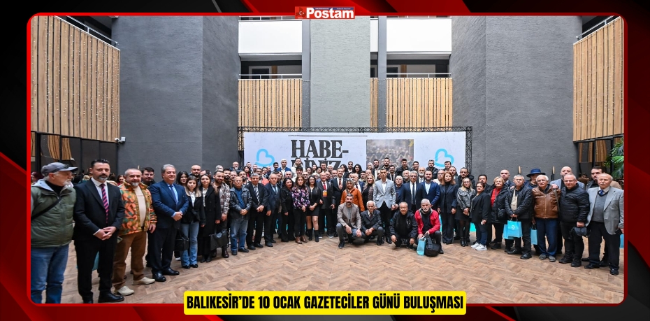 BALIKESİR’DE 10 OCAK GAZETECİLER GÜNÜ BULUŞMASI