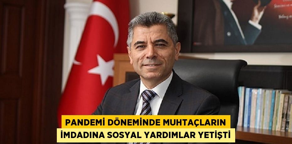 PANDEMİ DÖNEMİNDE MUHTAÇLARIN İMDADINA SOSYAL YARDIMLAR YETİŞTİ