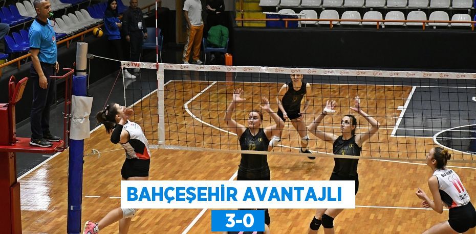 BAHÇEŞEHİR AVANTAJLI    3-0