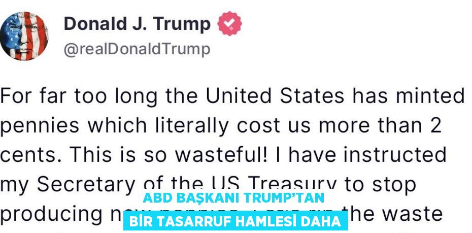 ABD BAŞKANI TRUMP’TAN BİR TASARRUF HAMLESİ DAHA