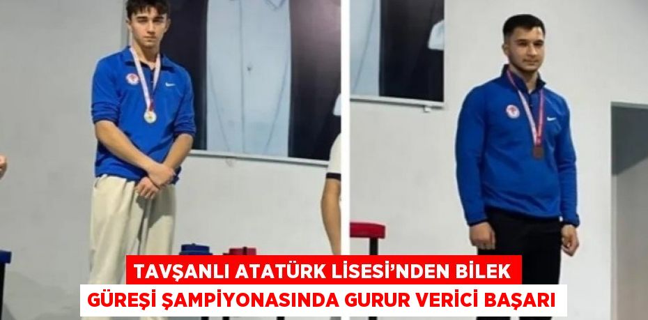 TAVŞANLI ATATÜRK LİSESİ’NDEN BİLEK GÜREŞİ ŞAMPİYONASINDA GURUR VERİCİ BAŞARI