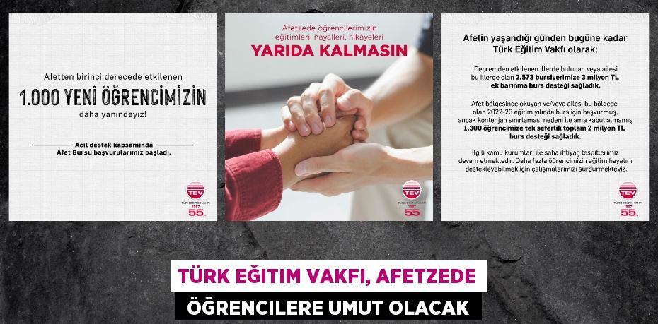 TÜRK EĞITIM VAKFI, AFETZEDE  ÖĞRENCILERE UMUT OLACAK