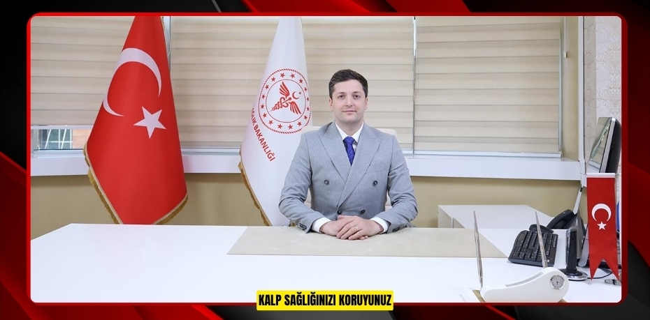 KALP SAĞLIĞINIZI KORUYUNUZ