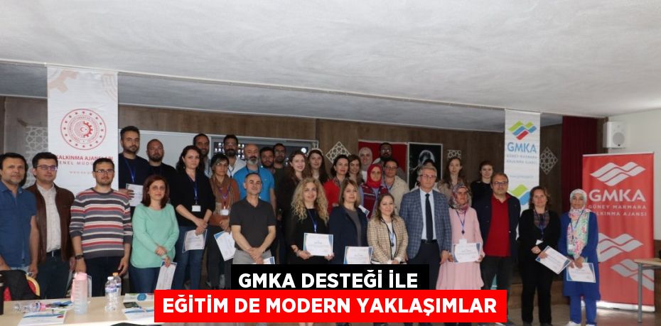 GMKA Desteği ile eğitim de modern yaklaşımlar