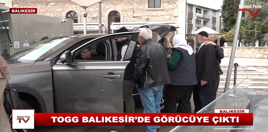 BALIKESİR'DE TOGG GÖRÜCÜYE ÇIKTI.