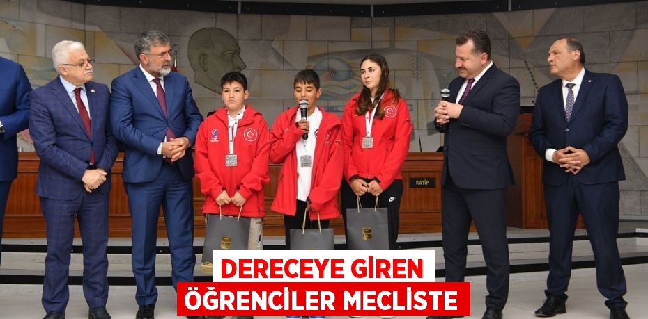 DERECEYE GİREN ÖĞRENCİLER MECLİSTE