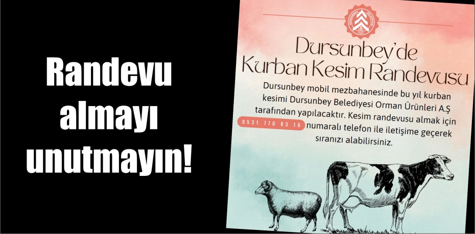 Randevu almayı unutmayın