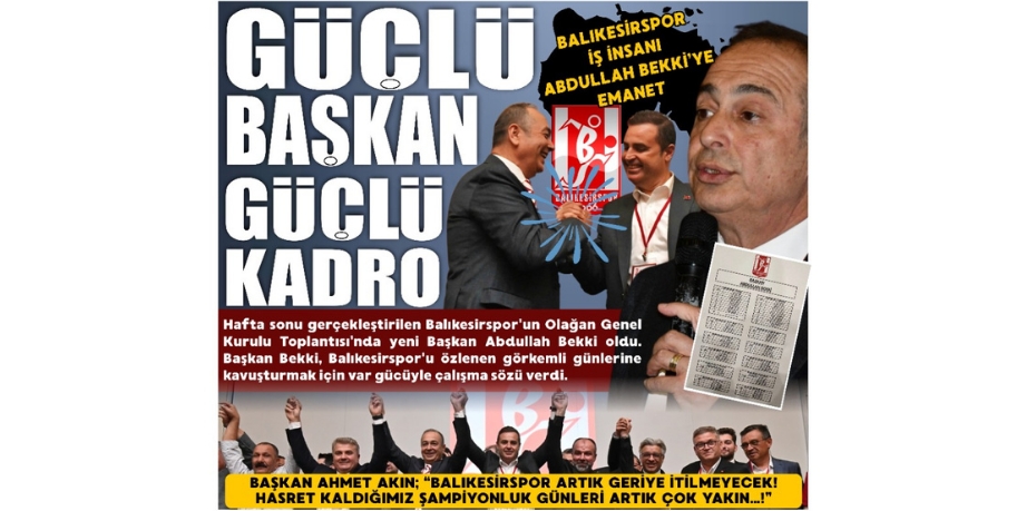 GÜÇLÜ BAŞKAN GÜÇLÜ KADRO