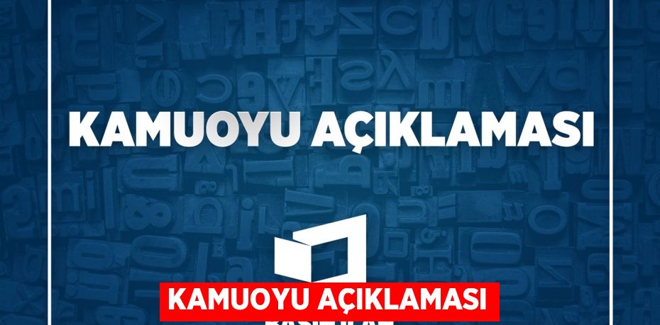 KAMUOYU AÇIKLAMASI