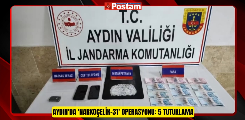 Aydın'da 'NARKOÇELİK-31' operasyonu: 5 tutuklama  