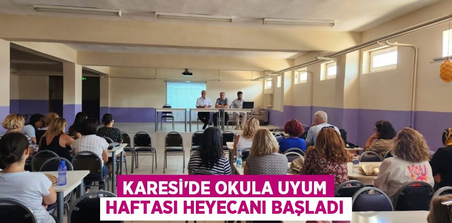 Karesi'de Okula Uyum Haftası Heyecanı Başladı