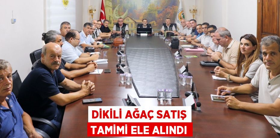 Dikili Ağaç Satış Tamimi ele alındı