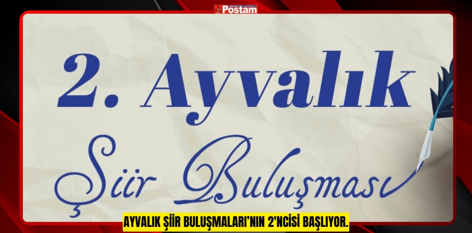 Ayvalık Şiir Buluşmaları’nın 2'ncisi başlıyor.