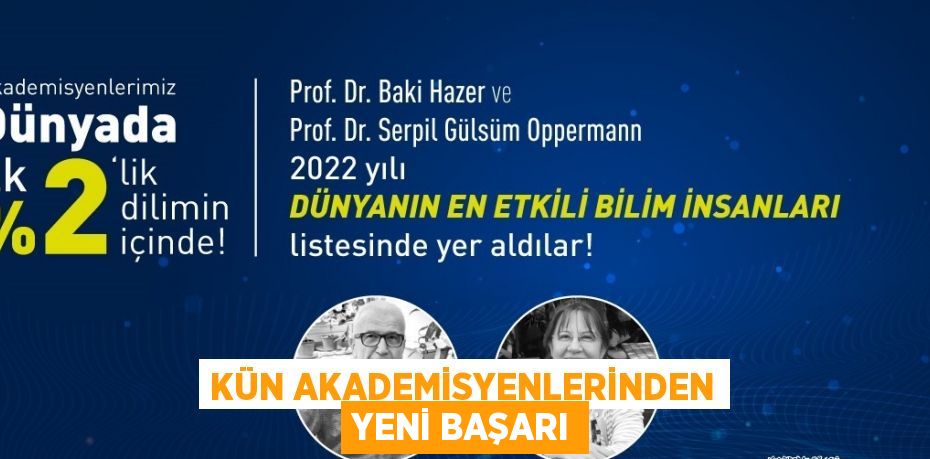 KÜN AKADEMİSYENLERİNDEN YENİ BAŞARI