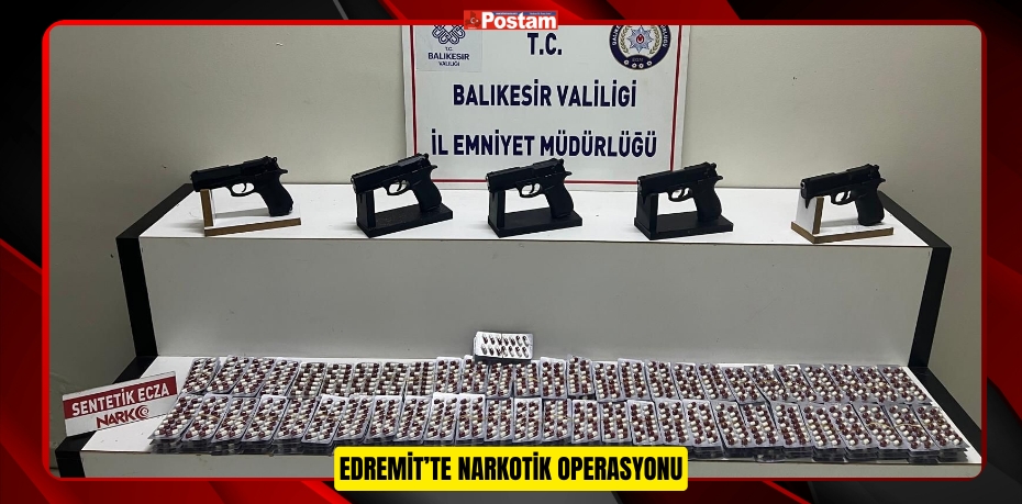 EDREMİT’TE NARKOTİK OPERASYONU