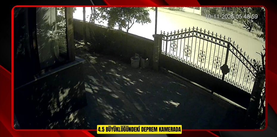 4.5 büyüklüğündeki deprem kamerada