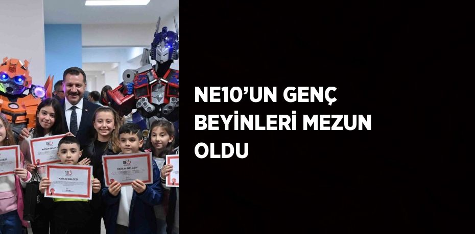 NE10’UN GENÇ BEYİNLERİ MEZUN OLDU