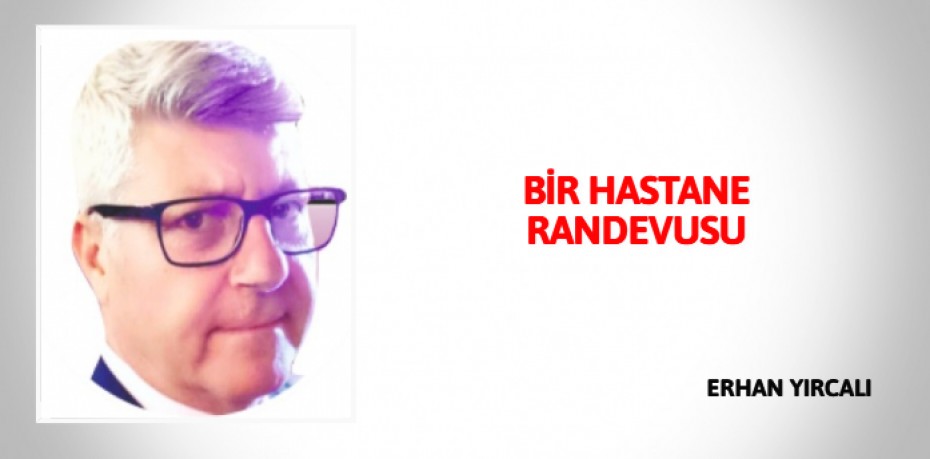 BİR HASTANE RANDEVUSU