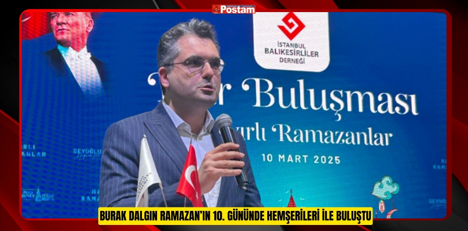 BURAK DALGIN RAMAZAN’IN 10. GÜNÜNDE HEMŞERİLERİ İLE BULUŞTU