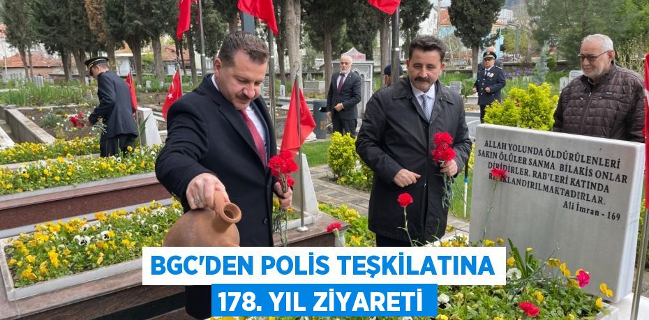 BGC'DEN POLİS TEŞKİLATINA 178. YIL ZİYARETİ