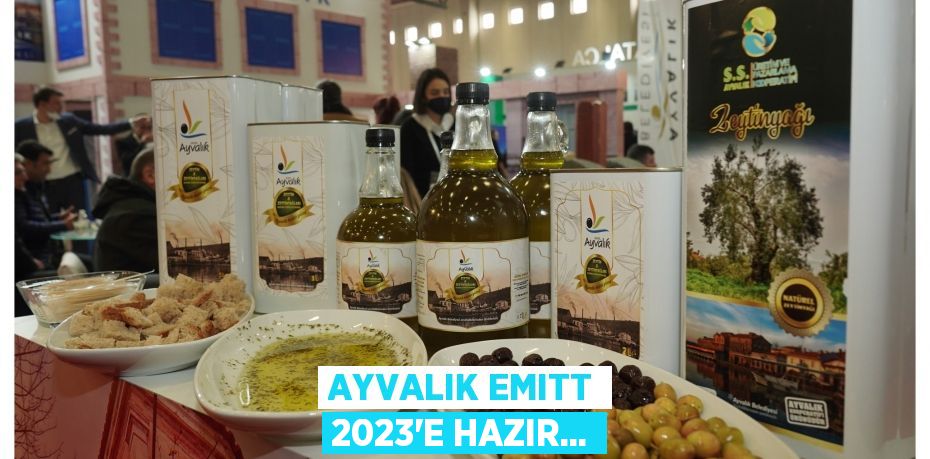 AYVALIK EMITT 2023’E HAZIR...