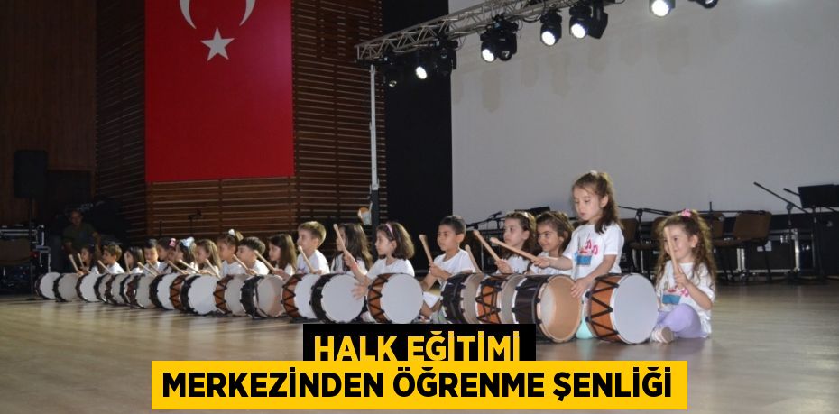 Halk Eğitimi Merkezinden Öğrenme Şenliği