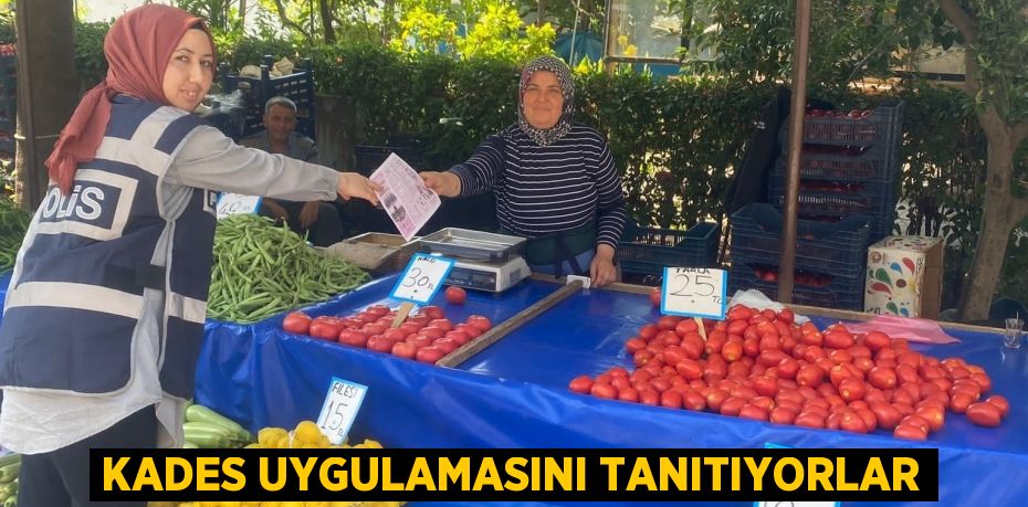 KADES Uygulamasını tanıtıyorlar